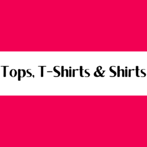 Tops, T-Shirts & Shirts